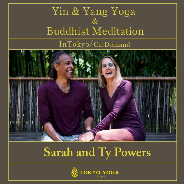 Yin & Yang Yoga and Buddhist Meditation with Sarah & Ty Powers 2026 in Tokyo
